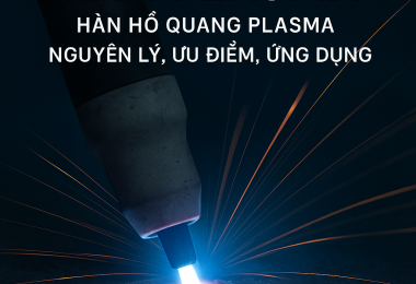 Hàn Hồ Quang Plasma (Plasma Arc Welding - PAW)